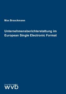 Brauckmann: Unternehmensberichterstattung im European Single Electronic Format